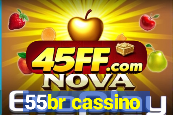 55br cassino
